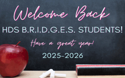 Welcome Back, HDS B.R.I.D.G.E.S. Students, Parents, and Teachers!